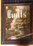 Cunts are People Too - original painting