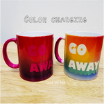 Go Away color changing mug