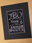Let's blow this joint (art print)