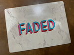 Faded. (Original Rolling tray or place mat)